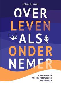 Noëlla de Jager Over leven als ondernemer -   (ISBN: 9789090329611)