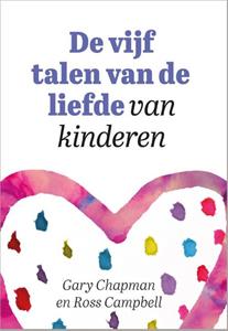Gary Chapman, Ross Campbell De vijf talen van de liefde van kinderen -   (ISBN: 9789033802249)