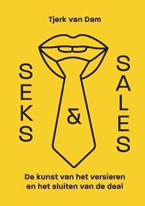 Tjerk van Dam Seks & Sales -   (ISBN: 9789090346120)
