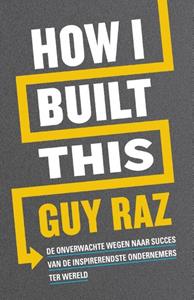 Guy Raz How I built this -   (ISBN: 9789400511613)
