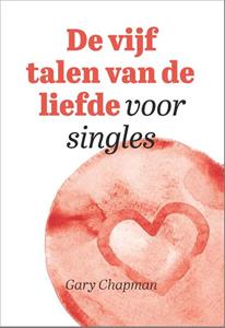 Gary Chapman De vijf talen van de liefde voor singles -   (ISBN: 9789033803055)