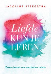 Jacoline Steegstra Liefde kun je leren -   (ISBN: 9789043533911)