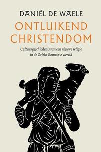Daniël de Waele Ontluikend christendom -   (ISBN: 9789043536615)