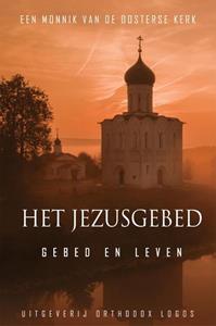 Een Monnik van de Oosterse Kerk Het Jezusgebed -   (ISBN: 9781914337581)