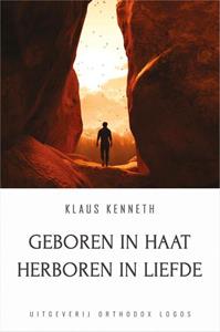Klaus Kenneth Geboren in Haat Herboren in Liefde -   (ISBN: 9781914337840)
