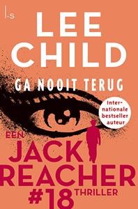 Lee Child Jack Reacher 18 - Ga nooit terug -   (ISBN: 9789021023304)