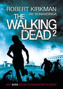 Jay Bonansinga, Robert Kirkman The Walking Dead -   (ISBN: 9789021024479)