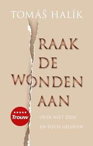 Tomas Halik Raak de wonden aan -   (ISBN: 9789023954170)
