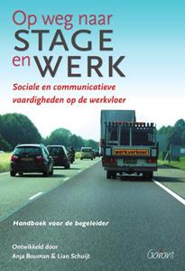 Anja Bouman, Lian Schuijt Op weg naar stage en werk -   (ISBN: 9789044138023)