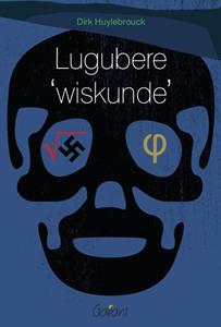 Dirk Huylebrouck Lugubere ‘	wiskunde’ -   (ISBN: 9789044138115)