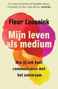 Fleur Leussink Mijn leven als medium -   (ISBN: 9789000378944)