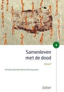 Christian van Kerckhove, Els Heyvaert Samenleven met de dood -   (ISBN: 9789044138450)