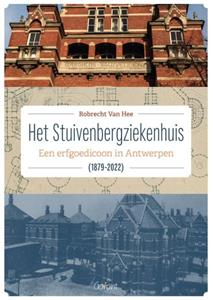 Robrecht van Hee Het Stuivenbergziekenhuis (1879-2022) -   (ISBN: 9789044138856)