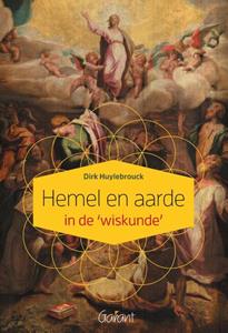 Dirk Huylebrouck Hemel en aarde in de ‘	wiskunde’ -   (ISBN: 9789044139099)