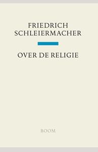 Friedrich Schleiermacher Over de religie -   (ISBN: 9789024444632)