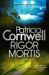 Patricia Cornwell Kay Scarpetta 4 - Rigor mortis -   (ISBN: 9789021029450)