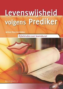 Willem Maarten Dekker Levenswijsheid volgens Prediker -   (ISBN: 9789033800313)
