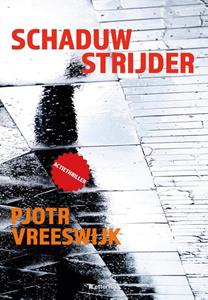 Pjotr Vreeswijk Schaduwstrijder -   (ISBN: 9789491875946)