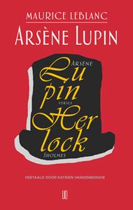 Maurice Leblanc Arsène Lupin versus Herlock Sholmes -   (ISBN: 9789492068651)