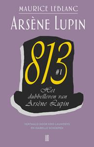 Maurice Leblanc Het dubbelleven van Arsène Lupin -   (ISBN: 9789492068804)