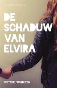 Sietske Scholten De schaduw van Elvira -   (ISBN: 9789492270030)