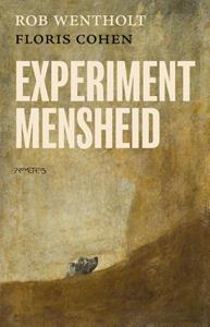 Floris Cohen, Rob Wentholt Experiment mensheid -   (ISBN: 9789044648041)