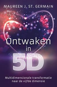 Maureen J. St. Germain Ontwaken in 5D -   (ISBN: 9789020216202)
