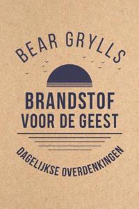 Bear Grylls Brandstof voor de geest -   (ISBN: 9789033802232)