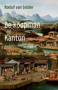 Roelof van Gelder De koopman van Kanton -   (ISBN: 9789044648164)