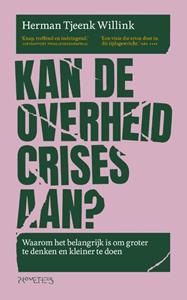 Herman Tjeenk Willink Kan de overheid crises aan℃ -   (ISBN: 9789044648522)
