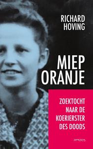 Richard Hoving Miep Oranje -   (ISBN: 9789044649246)