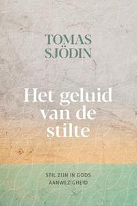 Tomas Sjödin Het geluid van de stilte -   (ISBN: 9789033802522)