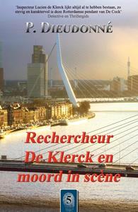 P. Dieudonné Rechercheur De Klerck en moord in scène -   (ISBN: 9789492715579)