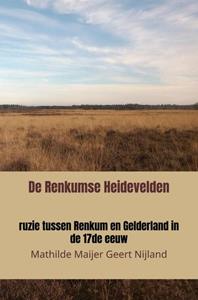 Mathilde Maijer Geert Nijland De Renkumse Heidevelden -   (ISBN: 9789464351675)