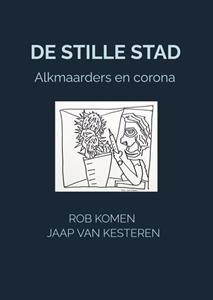 Rob Komen Jaap van Kesteren De stille stad -   (ISBN: 9789464354881)