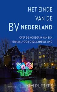 Kim Putters Het einde van de BV Nederland -   (ISBN: 9789044651539)
