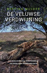 Bertina Mulder De Veluwse verdwijning -   (ISBN: 9789492883896)