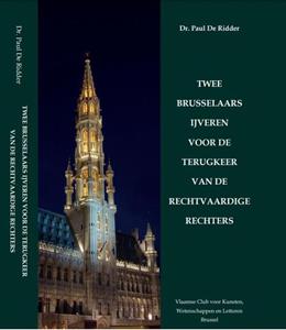 Paul de Ridder Twee Brusselaars ijveren voor de terugkeer van de rechtvaardige rechters -   (ISBN: 9789464360202)