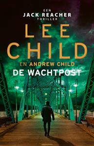 Andrew Child, Lee Child De wachtpost -   (ISBN: 9789021037158)