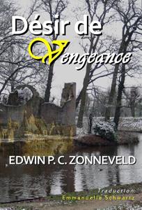 Edwin P. C. Zonneveld Désir de Vengeance -   (ISBN: 9789493023116)
