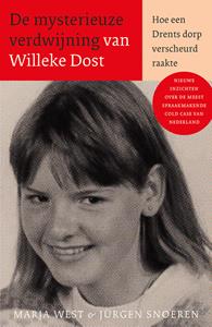 Jürgen Snoeren, Marja West De mysterieuze verdwijning van Willeke Dost -   (ISBN: 9789021037523)