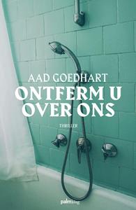 Aad Goedhart Ontferm u over ons -   (ISBN: 9789493059023)