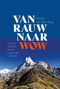 Marije van den Berg Van rauw naar wow -   (ISBN: 9789033803345)