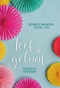 Daniëlle Heerens Leef je geloof -   (ISBN: 9789033803369)