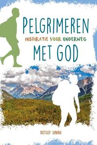 Detlef Lienau Pelgrimeren met God -   (ISBN: 9789033826993)