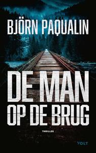 Björn Paqualin De man op de brug -   (ISBN: 9789021463209)