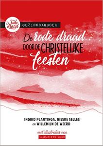Ingrid Plantinga De rode draad door de christelijke feesten -   (ISBN: 9789033835445)