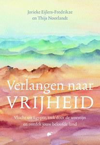 Jorieke Eijlers-Fredrikze, Thijs Noorlandt Verlangen naar vrijheid -   (ISBN: 9789043531016)