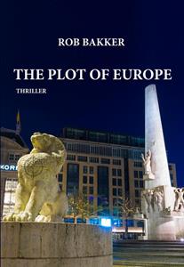 Rob Bakker The Plot of Europe -   (ISBN: 9789493192287)