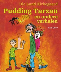 Ole Lund Kirkegaard Pudding Tarzan en andere verhalen -   (ISBN: 9789000369744)